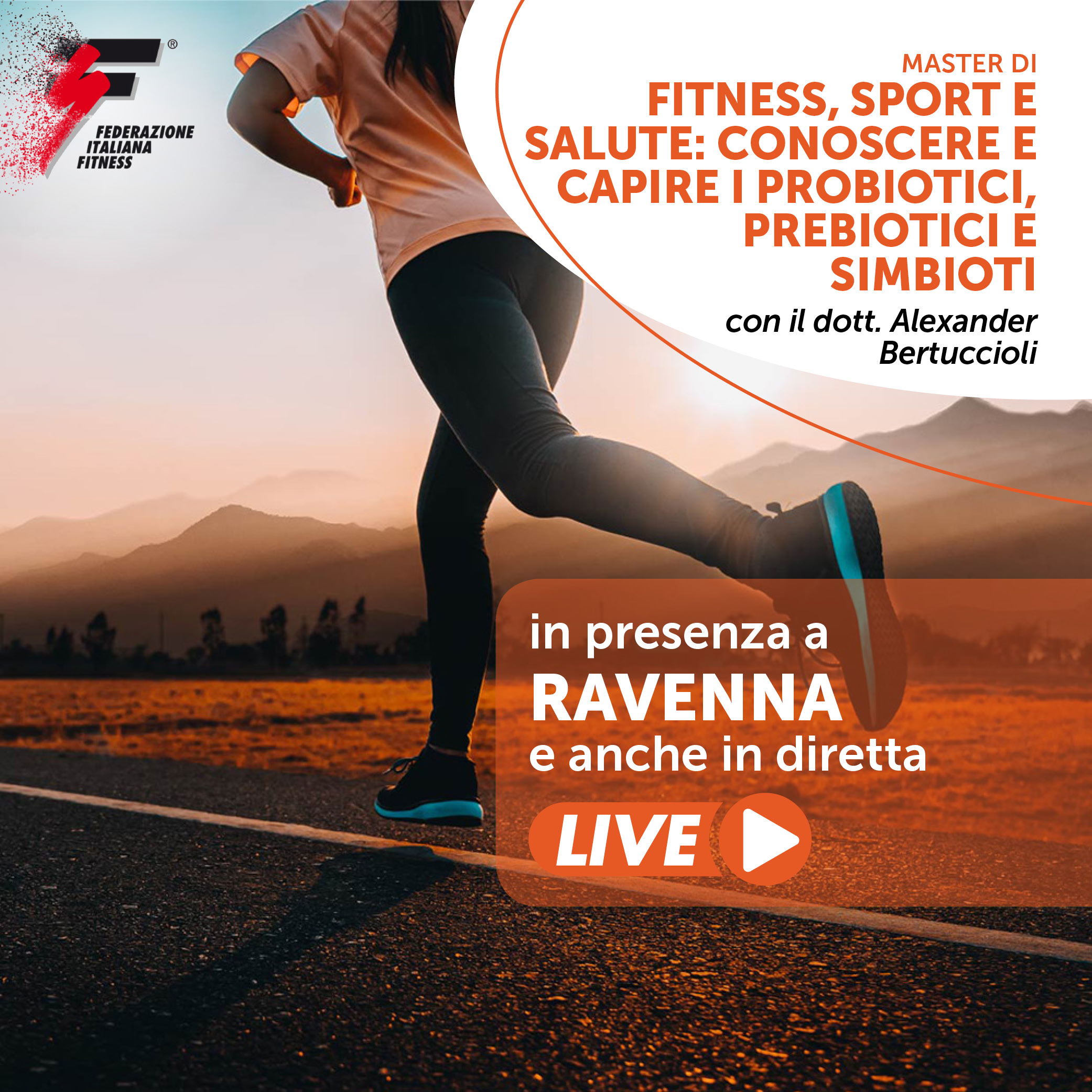 FITNESS, SPORT E SALUTE: CONOSCERE E CAPIRE I PROBIOTICI, PREBIOTICI E SIMBIOTI / Master live