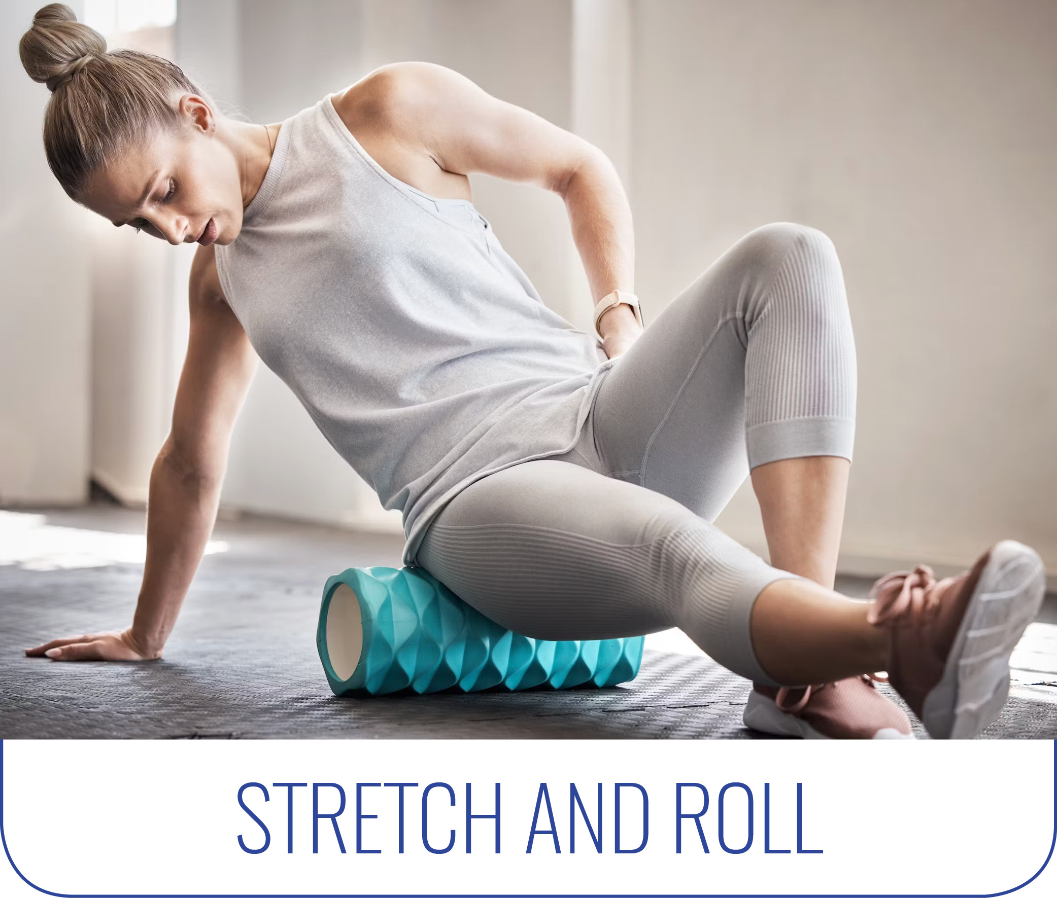 stretch and roll