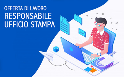 Offerta di lavoro: responsabile ufficio stampa