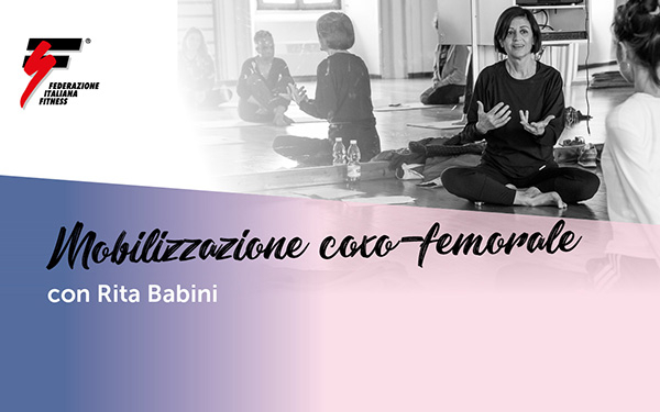 Yoga: mobilizzazione coxo-femorale con Rita Babini