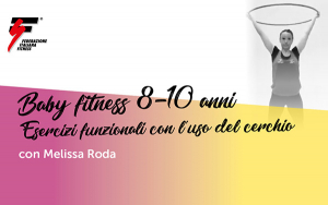 Baby Fitness 8/10 anni - Esercizi funzionali con l&#039;uso del cerchio