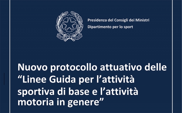 Nuovo protocollo attuativo delle “Linee Guida per l’attività sportiva di base e l’attività motoria in genere”